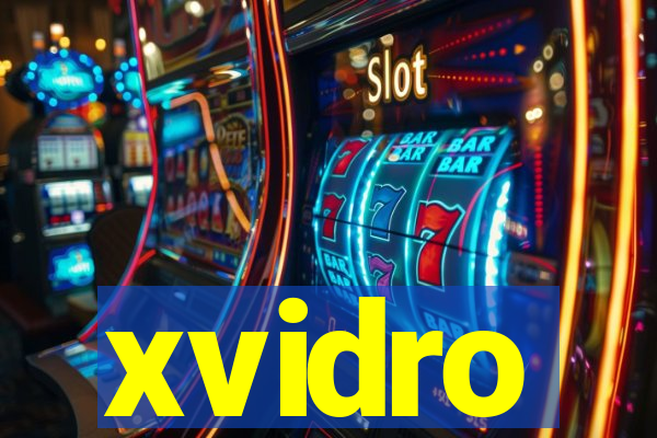 xvidro