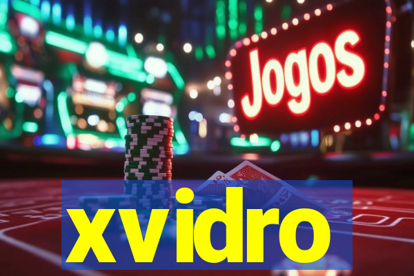 xvidro