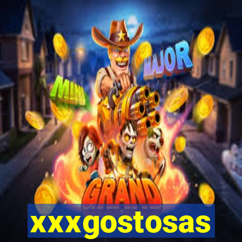 xxxgostosas