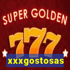 xxxgostosas