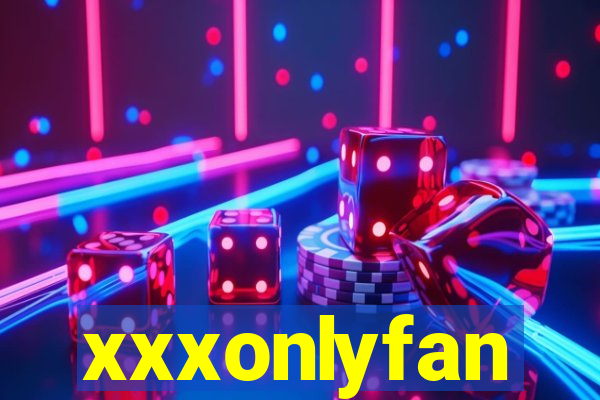 xxxonlyfan