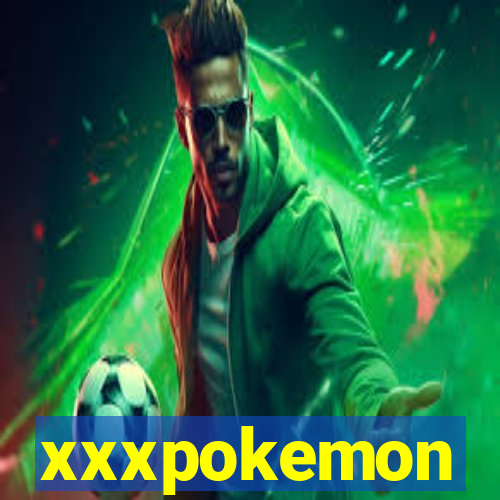 xxxpokemon