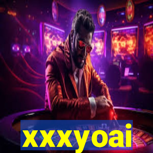 xxxyoai