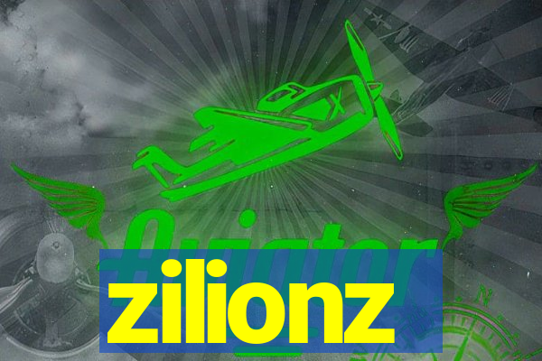 zilionz