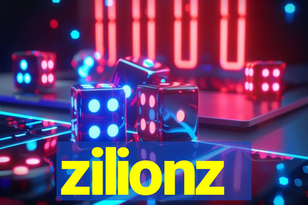 zilionz