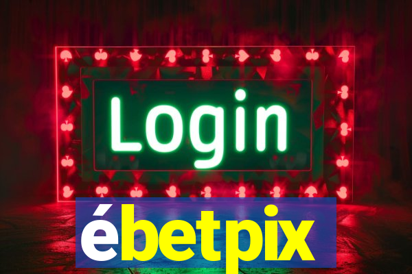 ébetpix