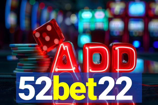 52bet22