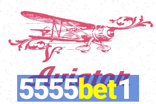 5555bet1