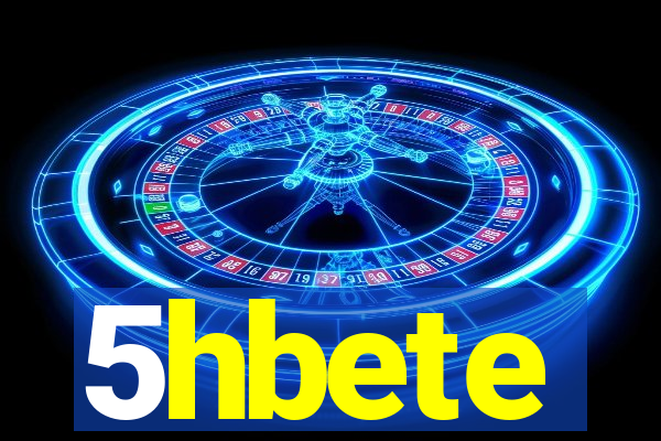 5hbete