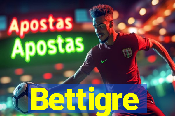 Bettigre