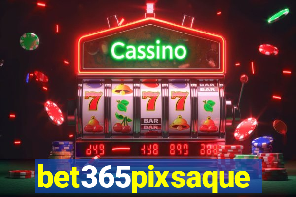 bet365pixsaque