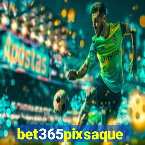 bet365pixsaque