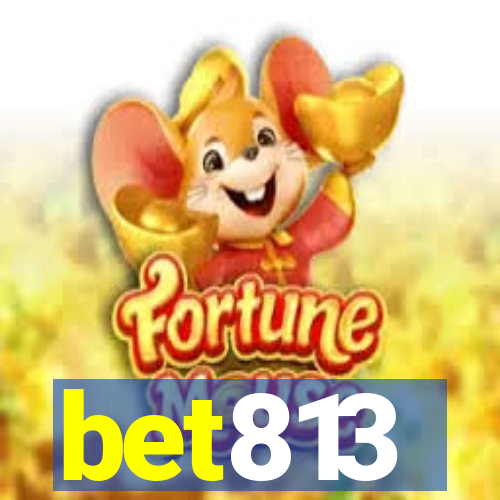 bet813