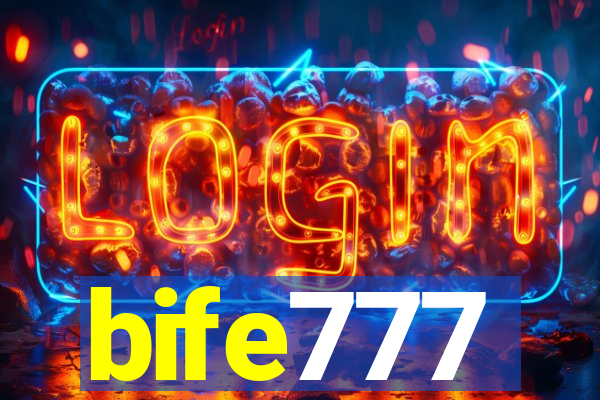 bife777