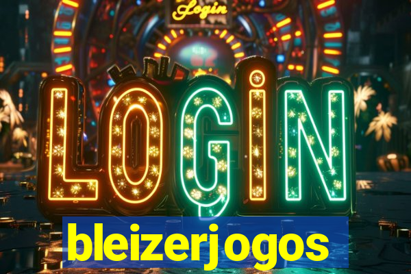 bleizerjogos