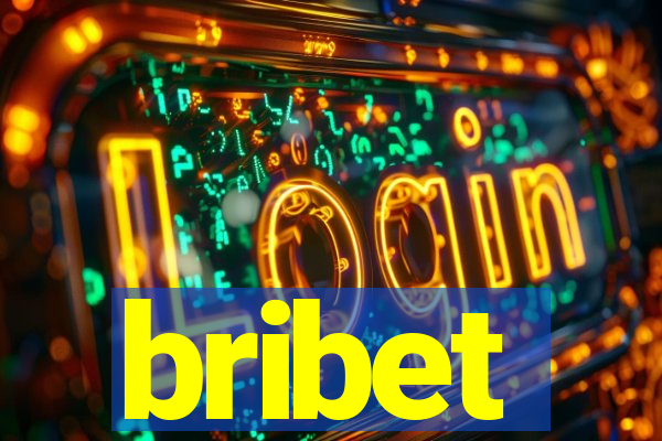 bribet