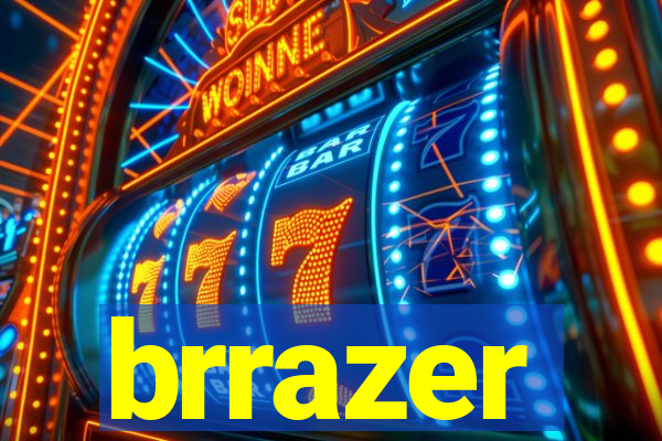 brrazer