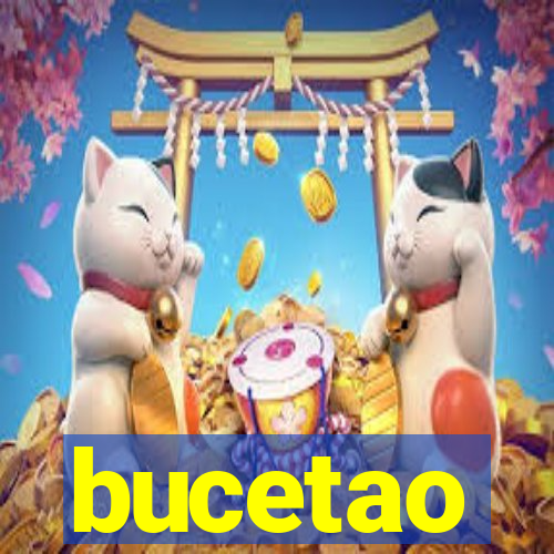 bucetao