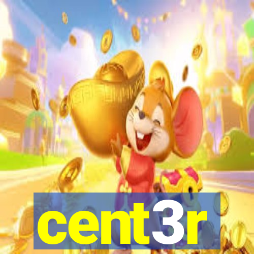 cent3r