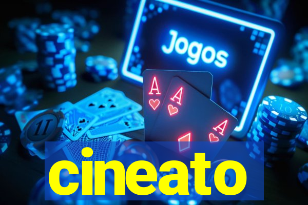 cineato