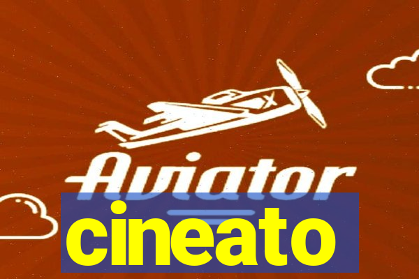 cineato