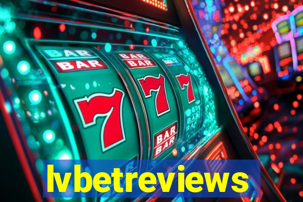 lvbetreviews