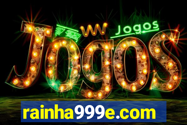 rainha999e.com