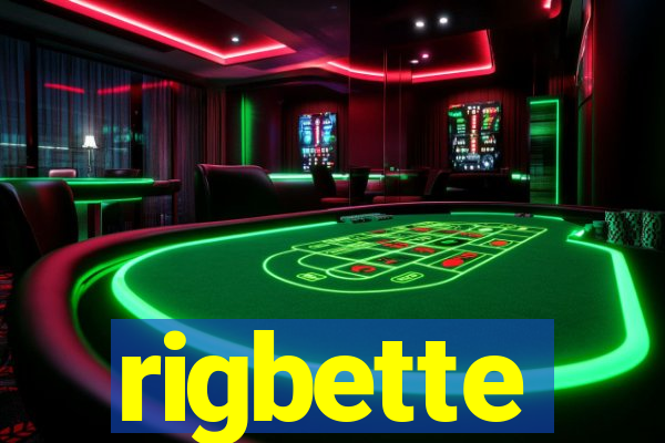 rigbette