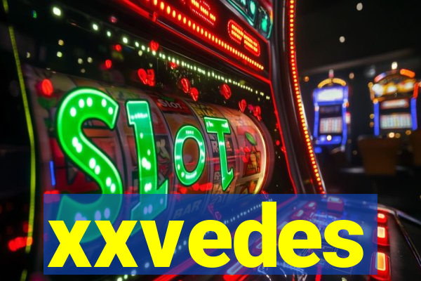 xxvedes