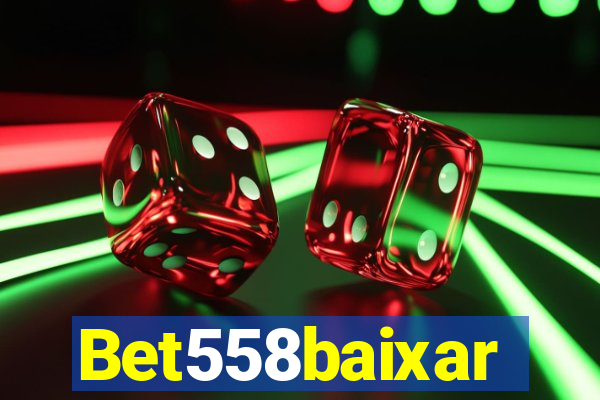Bet558baixar