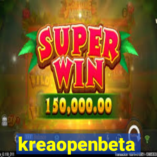 kreaopenbeta