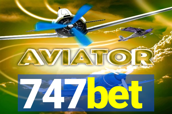 747bet
