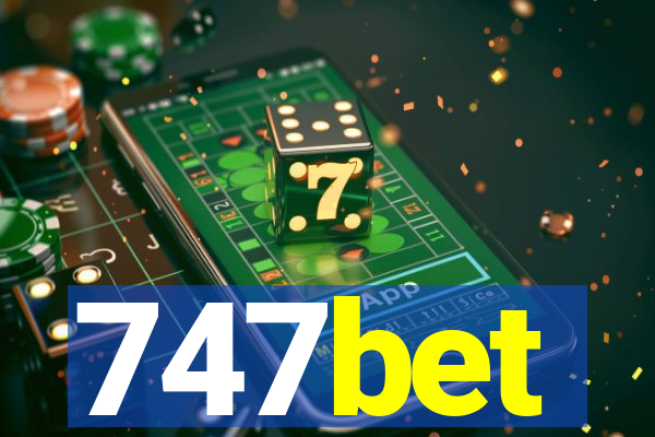 747bet