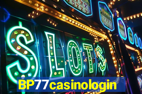 BP77casinologin