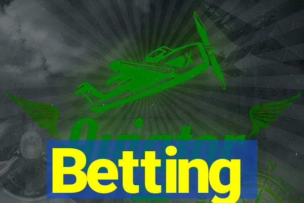 Betting