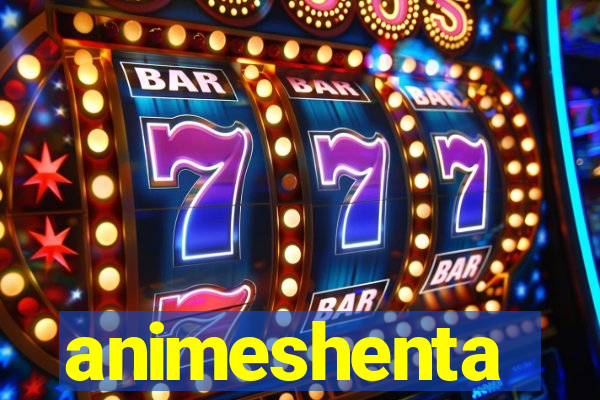 animeshenta
