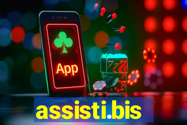 assisti.bis