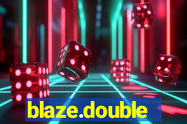 blaze.double