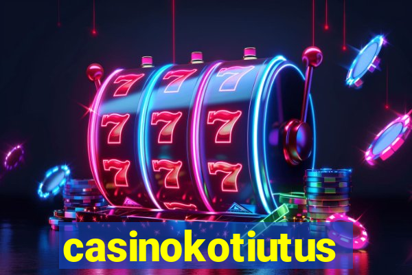 casinokotiutus