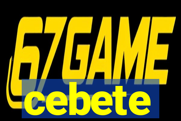 cebete