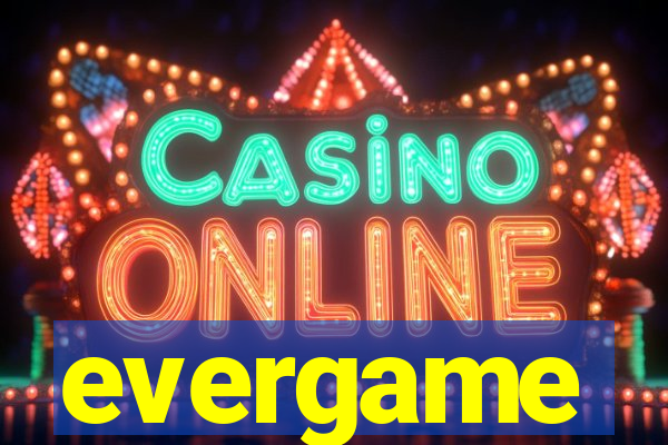 evergame