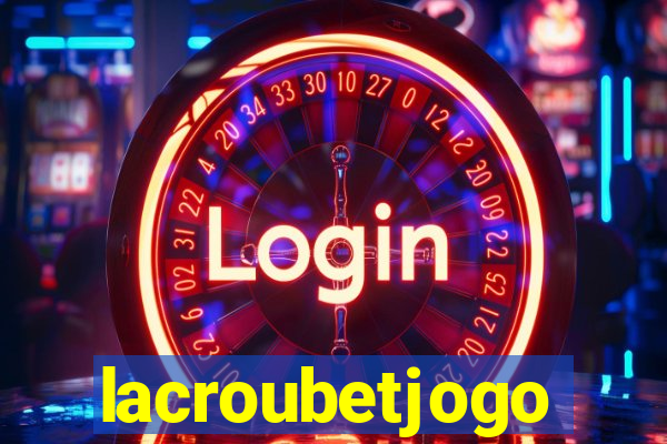 lacroubetjogo