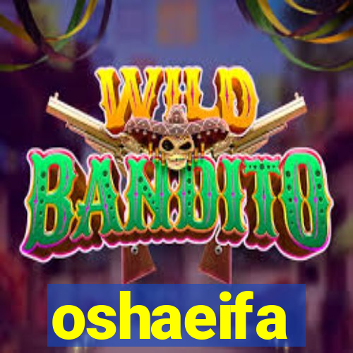 oshaeifa
