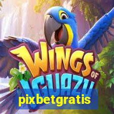 pixbetgratis