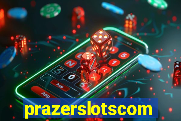 prazerslotscom