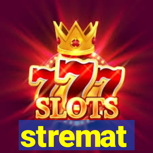 stremat